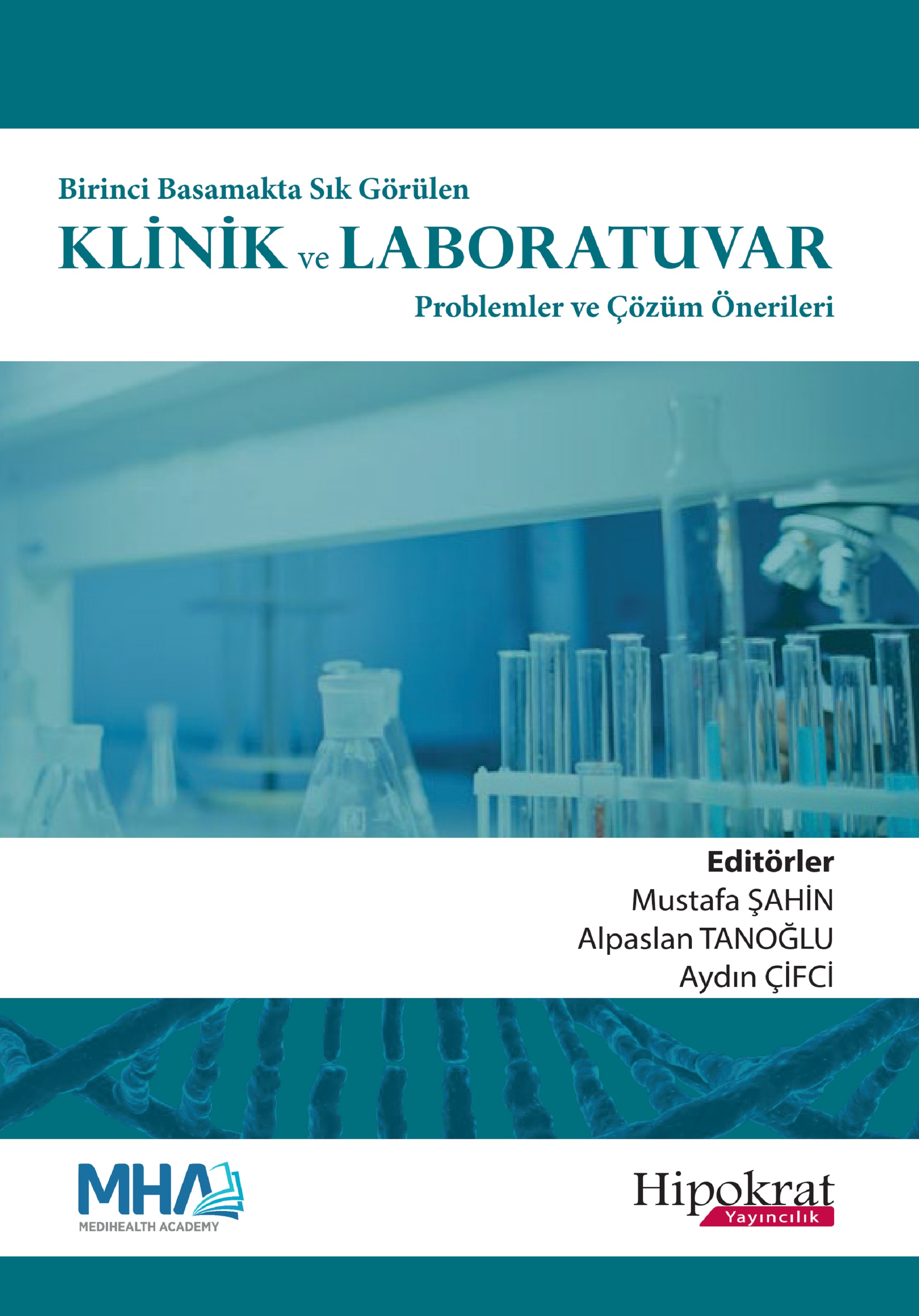 Birinci Basamakta Sık Görülen Klinik ve Laboratuvar Problemler ve Çözüm Önerileri
